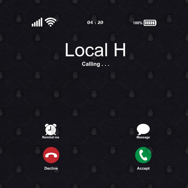 Local H Calling . . . by kelly.craft